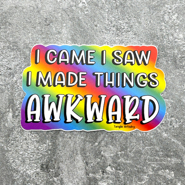 Made Things Awkward Sticker - Tangle Artistry