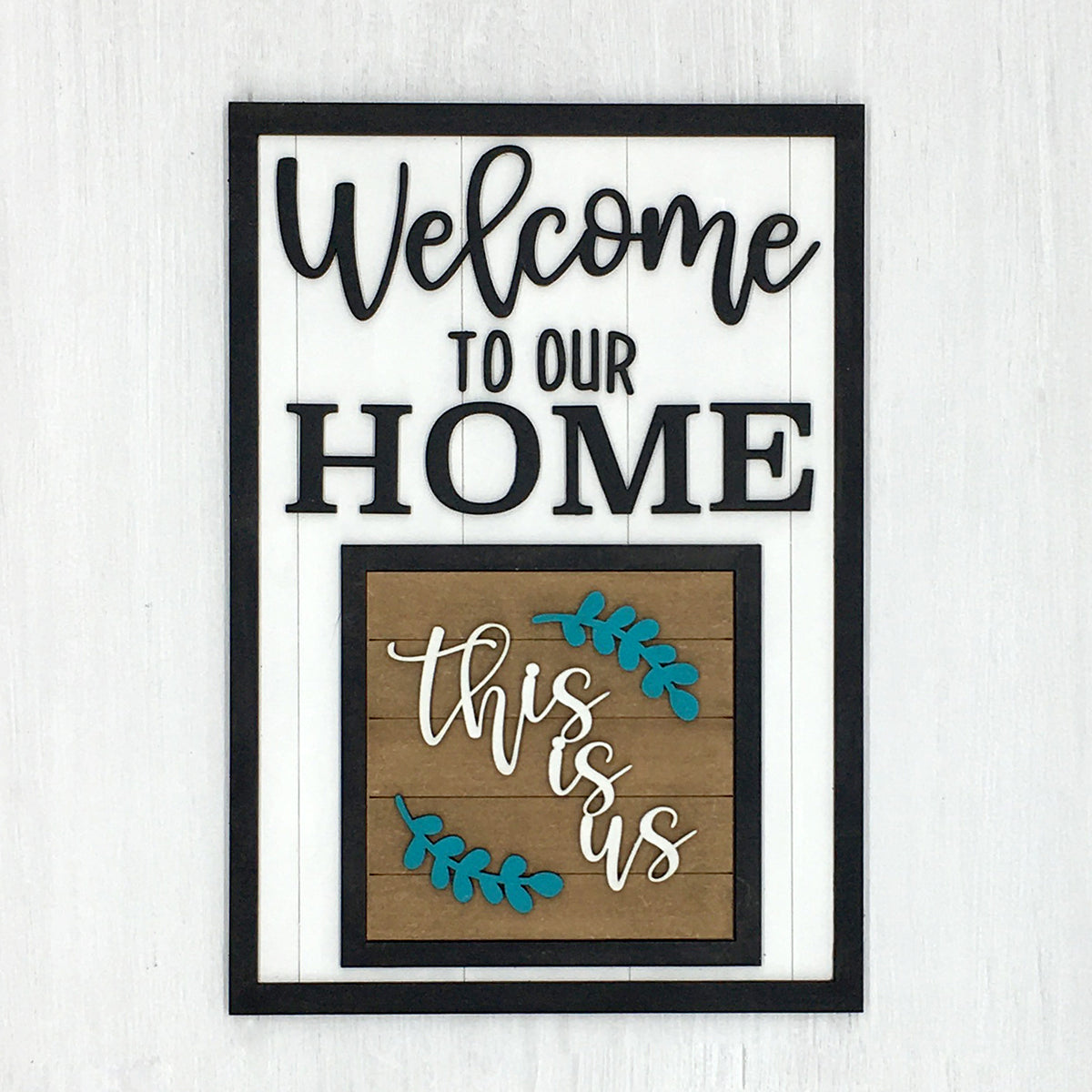 DIY Wooden Welcome to Our Home Interchangeable Sign